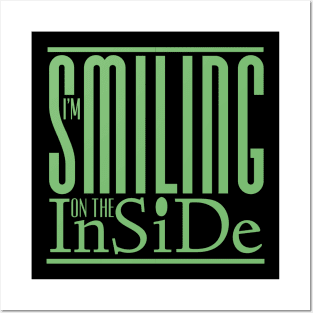 I’m Smiling On The Inside 04green Posters and Art